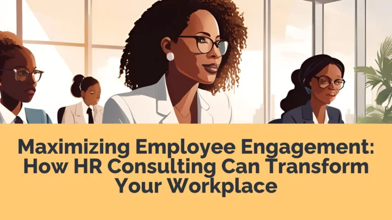 Maximizing Employee Engagement How HR Consulting Can Transform Your Workplace